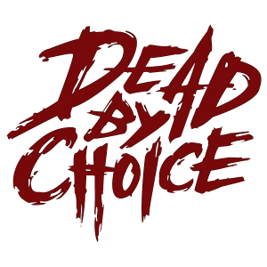 Dead by Choice